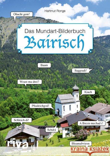 Bairisch - Das Mundart-Bilderbuch Ronge, Hartmut 9783868839906 Riva - książka