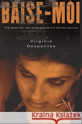 Baise-Moi (Rape Me) Virginie Despentes Bruce Benderson 9780802138705 Grove Press - książka