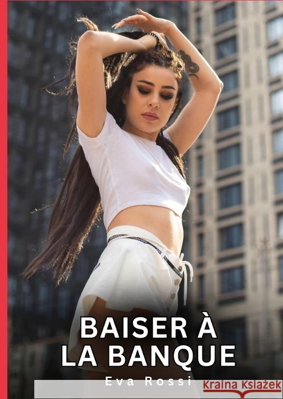 Baiser à la Banque Rossi, Eva 9783384710956 Eva Rossi - książka