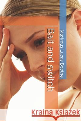 Bait and switch Boothe Maximus Lucas Boothe 9798527933680 Independently published - książka