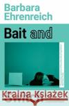 Bait And Switch: The Futile Pursuit of the Corporate Dream Barbara (Y) Ehrenreich 9781783787524 Granta Books