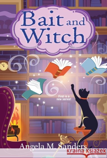 Bait and Witch Angela M. Sanders 9781496728746 Kensington Publishing - książka