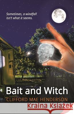 Bait and Witch Clifford Mae Henderson 9781636795355 Bold Strokes Books - książka