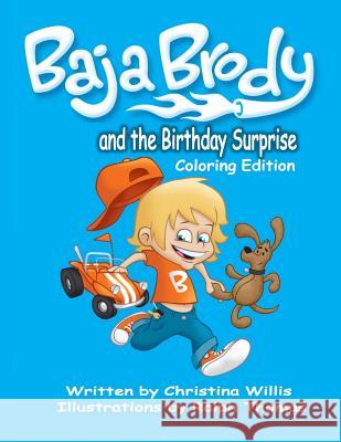 Baja Brody Coloring Book Edition: and The Birthday Surprise Thomas, Ralph 9780578160221 Jb Blakely, LLC. - książka