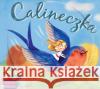 Bajeczki pioseneczki: Calineczka + CD  9788376997629 MTJ