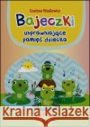 Bajeczki usprawniające pamięć dziecka Wasilewicz Grażyna 9788371348556 Harmonia