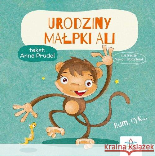 Bajeczki z morałem. Urodziny małpki Ali Prudel Anna 9788366164376 Pryzmat - książka