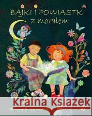 Bajki i powiastki z morałem praca zbiorowa 9788383451800 Wydawnictwo Diecezjalne i Drukarnia w Sandomi - książka