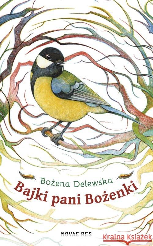 Bajki Pani Bożenki Delewska Bożena 9788381470728 Novae Res - książka