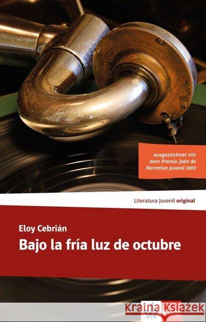 Bajo la fría luz de octubre : Spanische Lektüre B1+ Cebrián, Eloy 9783125357273 Klett Sprachen - książka