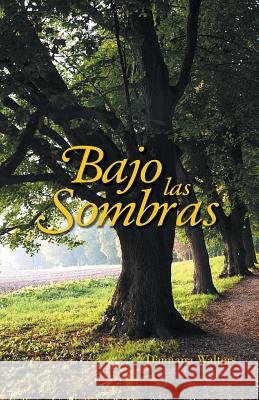 Bajo las sombras Walters, Damiana 9781463399733 Palibrio - książka