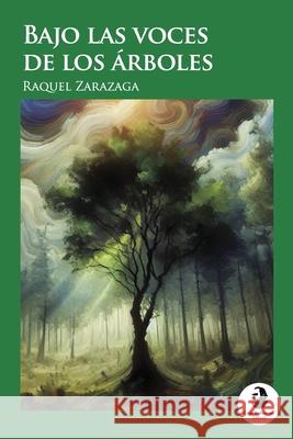Bajo las voces de los ?rboles Ivo Maldonado Raquel Zarazaga 9789942453617 Casa Bukowski Editorial - książka