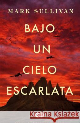 Bajo Un Cielo Escarlata / Beneath a Scarlet Sky Mark Sullivan 9781644730010 Suma - książka