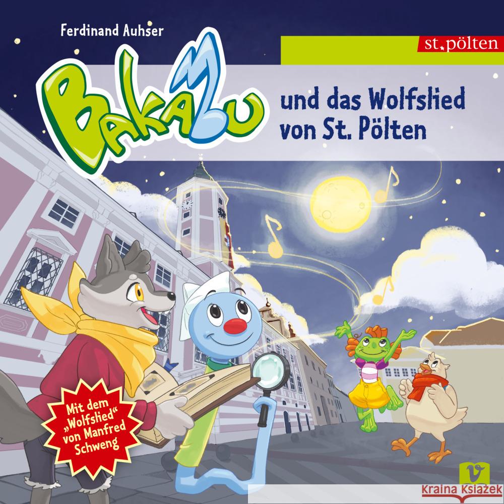 Bakabu und das Wolfslied von St. Pölten Auhser, Ferdinand 9783903300804 1 Vermes-Verlag - książka