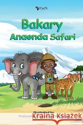 Bakary Anaenda Safari Fye Network   9781088118344 IngramSpark - książka