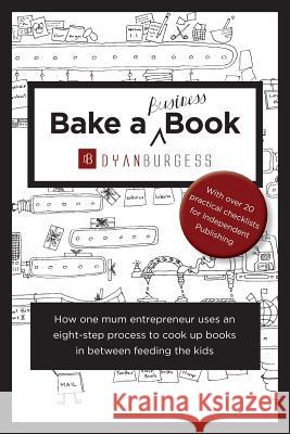 Bake a (Business) Book Dyan Burgess 9781925406191 D & M Fancy Pastry - książka