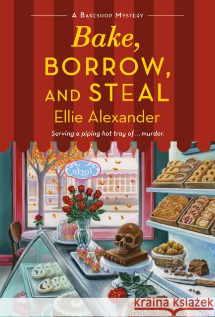 Bake, Borrow, and Steal: A Bakeshop Mystery Ellie Alexander 9781250789440 St. Martin's Press - książka