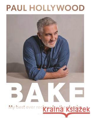 Bake: My Best Ever Recipes for the Classics Paul Hollywood 9781635579291 Bloomsbury Publishing - książka