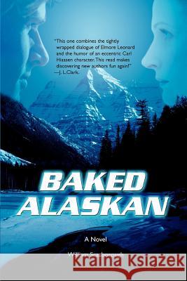 Baked Alaskan William Scarborough 9780595391820 iUniverse - książka