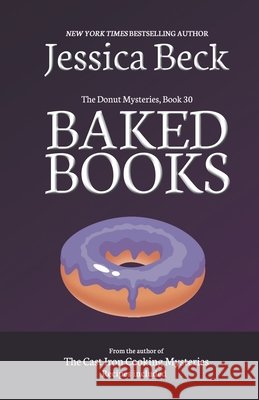 Baked Books Jessica Beck 9798201447939 Cozy Publishing - książka