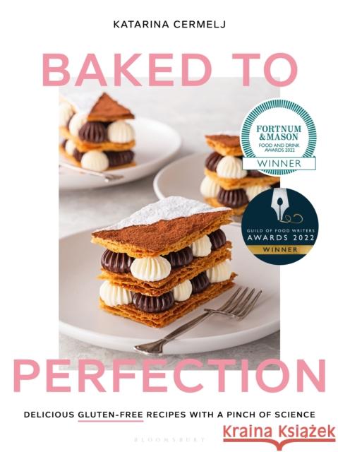 Baked to Perfection: Winner of the Fortnum & Mason Food and Drink Awards 2022 Katarina Cermelj 9781526613486 Bloomsbury Publishing PLC - książka