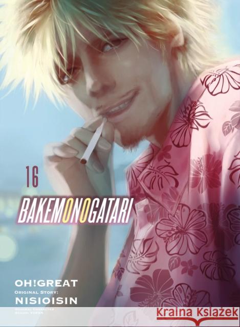 BAKEMONOGATARI (manga), volume 16 Oh Great 9781647291549 Vertical Inc. - książka