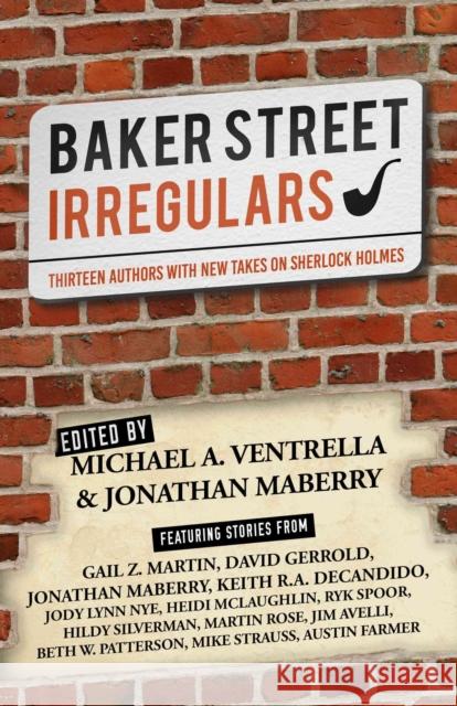 Baker Street Irregulars: Thirteen Authors with New Takes on Sherlock Holmes  9781626818408 Diversion Publishing - książka