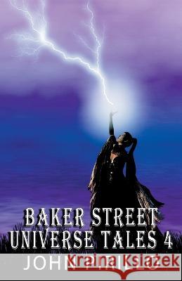 Baker Street Universe Tales 4 John Pirillo 9798201336936 John Pirillo - książka