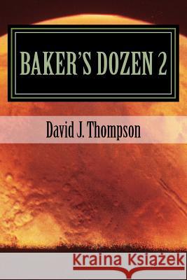 Baker's Dozen 2: : Nightshade Version 1.1 MR David J. Thompson 9781470120856 Createspace - książka