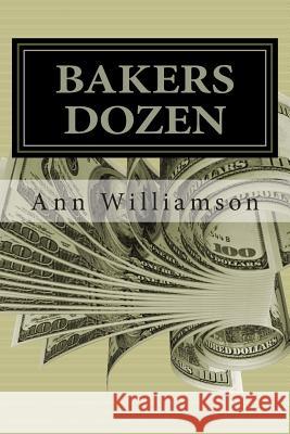 Bakers Dozen: Perception of an American Family Ann Williamson 9781483993973 Createspace - książka