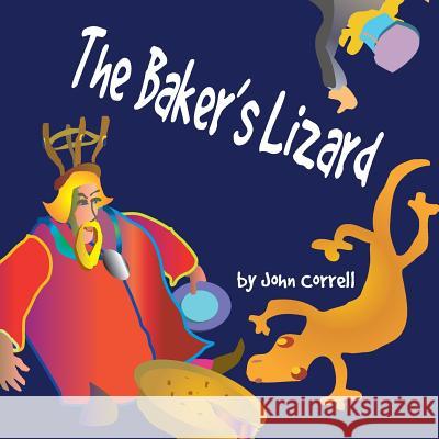 Baker's Lizard John Michael Correll 9781984089502 Createspace Independent Publishing Platform - książka