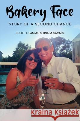 Bakery Face: Story of a Second Chance Scott T. Sammis 9781967963560 Scott T. Sammis - książka