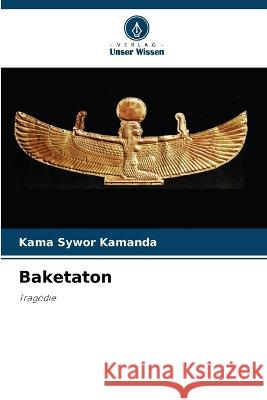 Baketaton Kama Sywor Kamanda 9786205263327 Verlag Unser Wissen - książka