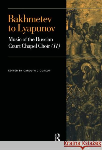 Bakhmetev to Lyapunov: Music of the Russian Court Chapel Choir II Dunlop, Carolyn C. 9789057550751 Taylor & Francis - książka