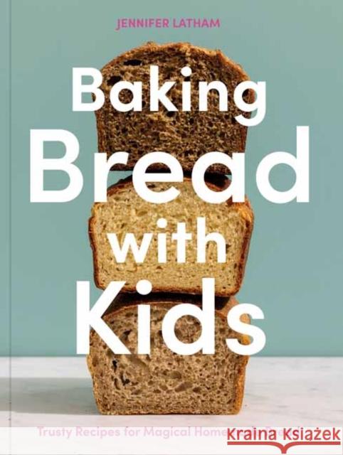 Baking Bread with Kids: Trusty Recipes for Magical Homemade Bread  9781984860460 Potter/Ten Speed/Harmony/Rodale - książka