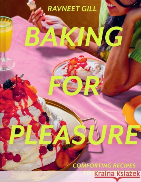 Baking for Pleasure: Comforting Recipes to Bring You Joy Ravneet Gill 9780008603854 HarperCollins Publishers - książka