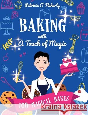 Baking With A Touch of Magic Patricia O'Flaherty 9781912328994 Touch of Magic - książka
