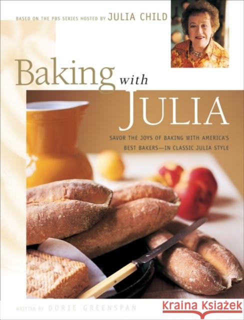 Baking with Julia: Sift, Knead, Flute, Flour, And Savor...  9780688146573 Morrow Cookbooks - książka