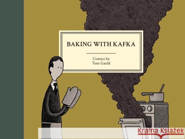 Baking with Kafka Tom Gauld 9781770462960 Drawn & Quarterly - książka