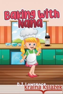 Baking With Nana D J Lawrence 9781662473401 Page Publishing, Inc. - książka