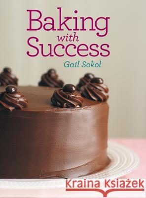 Baking with Success Gail Sokol 9781489711755 Liferich - książka