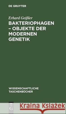 Bakteriophagen - Objekte Der Modernen Genetik Erhard Geißler 9783112526033 De Gruyter - książka