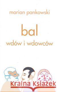 Bal wdów i wdowców Marian Pankowski 9788389911360 Korporacja Ha!Art - książka