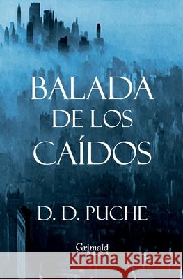 Balada de los caídos Puche, D. D. 9788409089604 Grimald Libros - książka