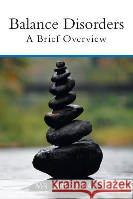 Balance Disorders: A Brief Overview MR Tariq Khan 9781546298076 Authorhouse UK - książka