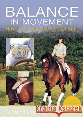 Balance in Movement: How to Achieve the Perfect Seat Susanne Vo 9781570767449 Trafalgar Square Books - książka