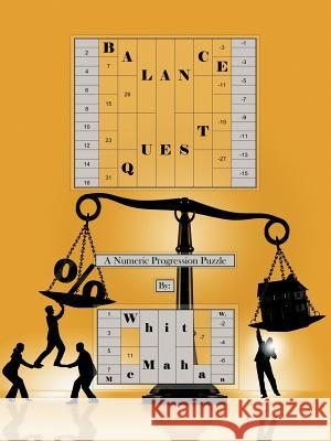 Balance Quest: A Numeric Progression Puzzle McMahan, Whit 9781477264096 Authorhouse - książka