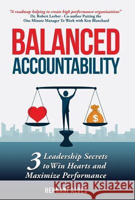 Balanced Accountability: Create a Culture of Ownership Alves, Hernani 9781733779104 Balanced IQ Consulting - książka
