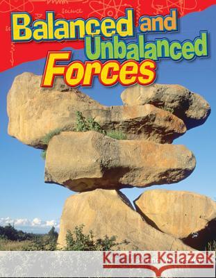 Balanced and Unbalanced Forces Winterberg, Jenna 9781480746466 Teacher Created Materials - książka