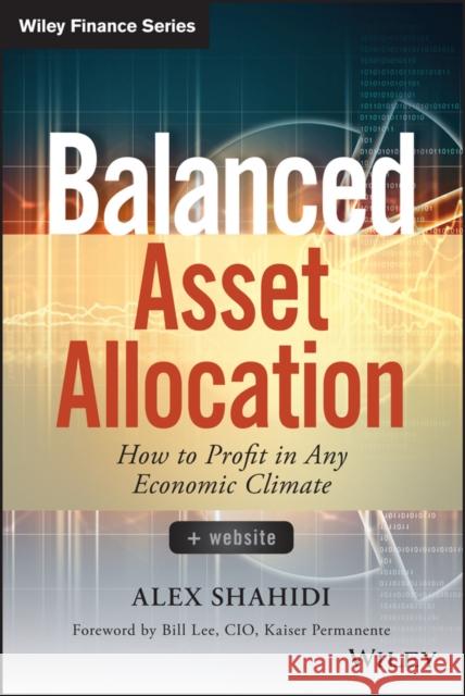 Balanced Asset Allocation: How to Profit in Any Economic Climate Shahidi, Alex 9781118711941 John Wiley & Sons - książka